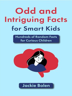 cover image of Odd and Intriguing Facts for Smart Kids